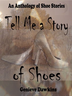 cover image of Tell Me a Story of Shoes